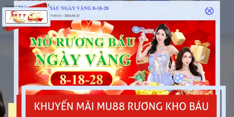 Rinh thưởng lớn vào ngày mở rương kho báu